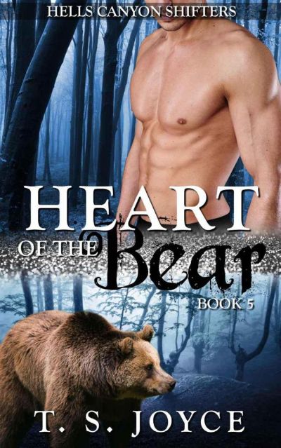 Heart of the Bear by T. S. Joyce