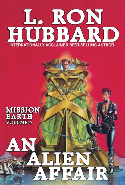 Mission Earth Volume 4: An Alien Affair by L. Ron Hubbard