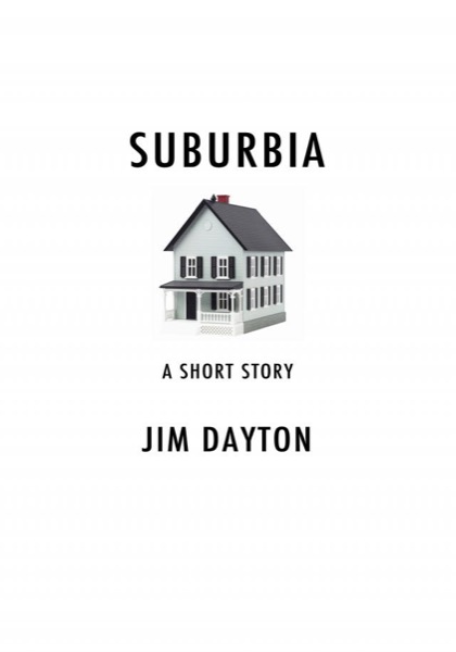 Suburbia by Jim Dayton