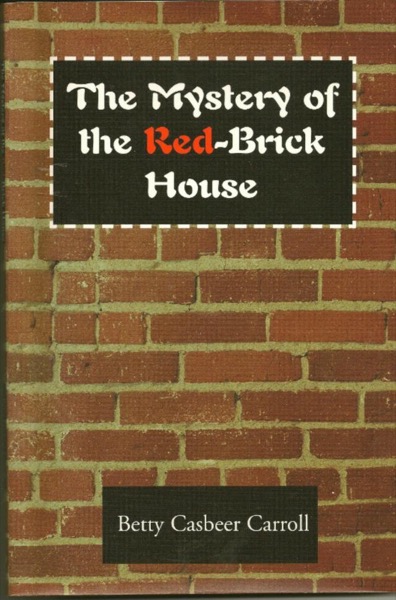 The Mystery of the Red-Brick House by Betty Casbeer Carroll