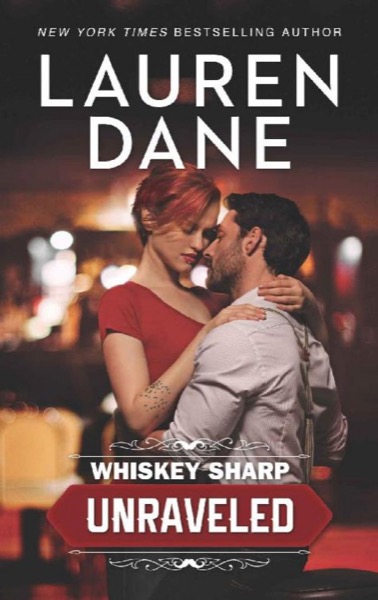 Whiskey Sharp_Unraveled by Lauren Dane