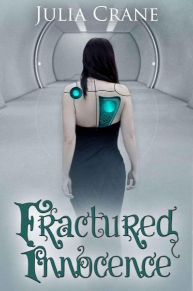 Fractured Innocence (#2 IFICS) by Julia Crane