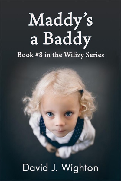 Maddy's a Baddy by David J. Wighton