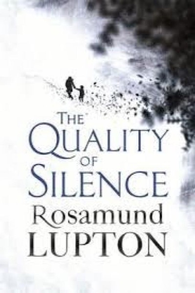 The Quality of Silence by Rosamund Lupton