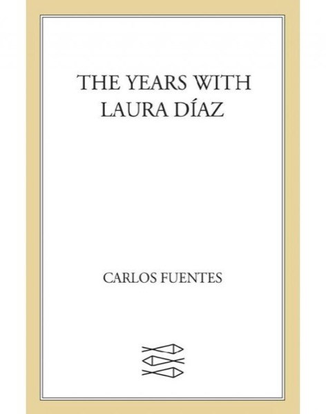 Los años con Laura Díaz by Carlos Fuentes