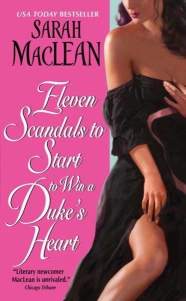 Eleven Scandals to Start to Win a Duke's Heart by Sarah MacLean