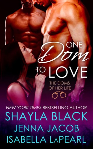 One Dom to Love by Shayla Black