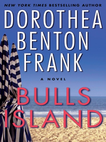 Bulls Island by Dorothea Benton Frank