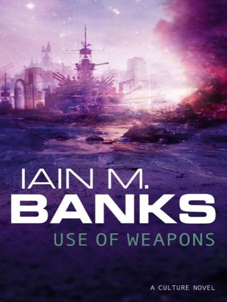 Use of Weapons by Iain M. Banks