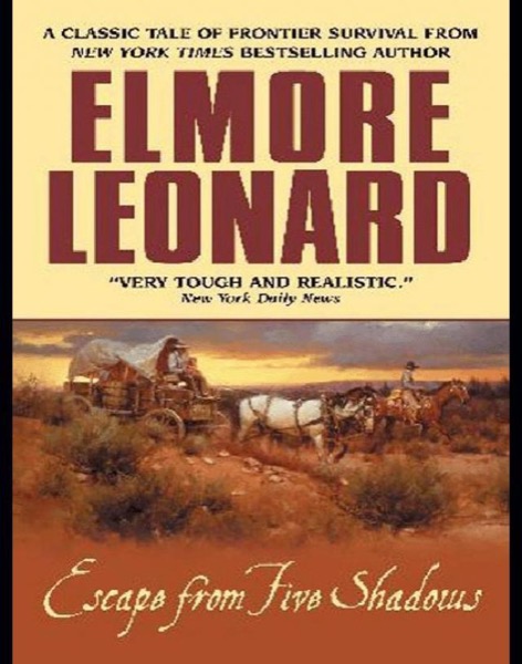 Escape From Five Shadows by Elmore Leonard