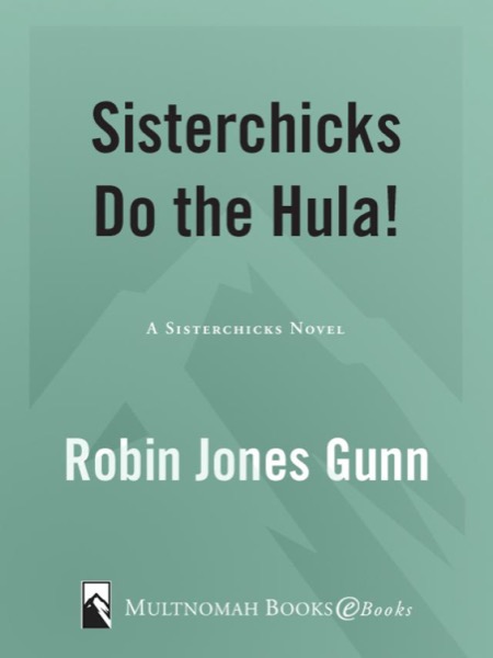 Sisterchicks Do the Hula by Robin Jones Gunn