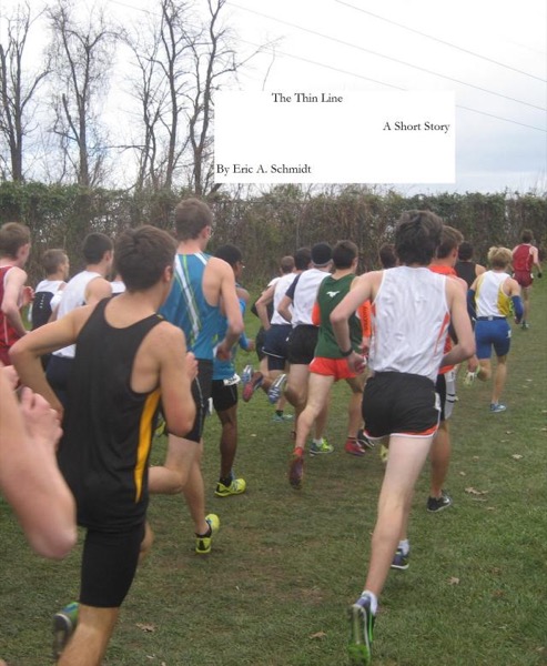 The Thin Line - The Short Story Of A Runner by E.A. Schmidt