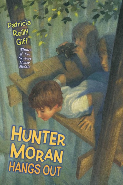 Hunter Moran Hangs Out by Patricia Reilly Giff