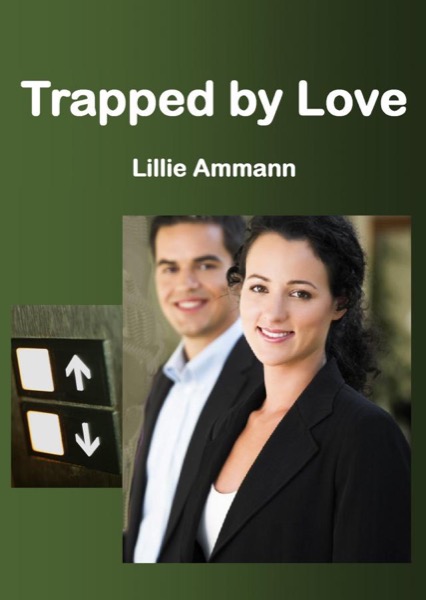 Trapped by Love: A Novelette by Lillie Ammann