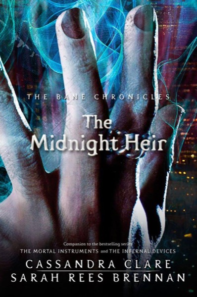 The Midnight Heir by Cassandra Clare