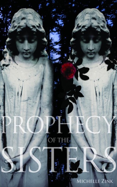 Prophecy of the Sisters by Michelle Zink