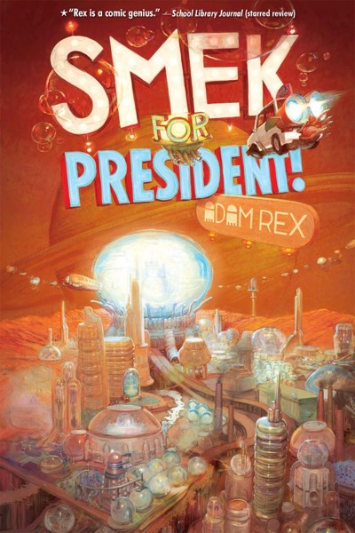 Smek for President by Adam Rex