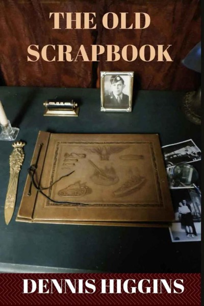 The Old Scrapbook by Dennis Higgins