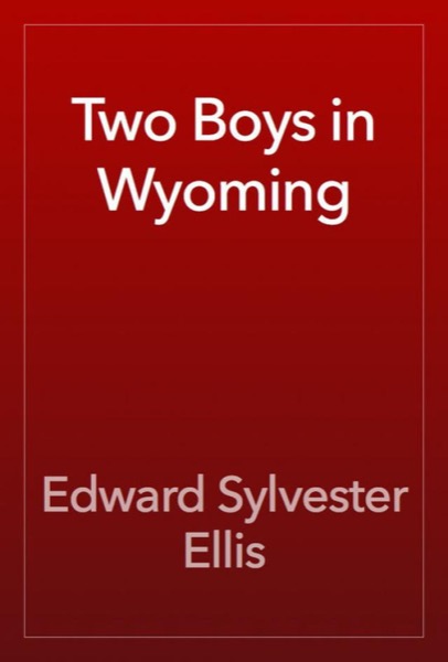 Wyoming by Edward Sylvester Ellis