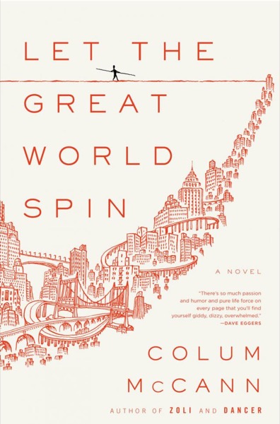 Let the Great World Spin by Colum McCann