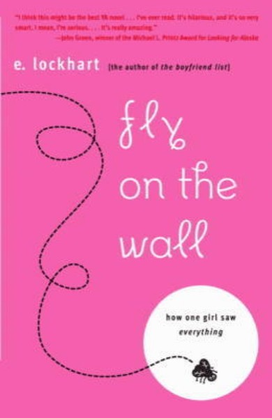 Fly on the Wall: How One Girl Saw Everything by E. Lockhart