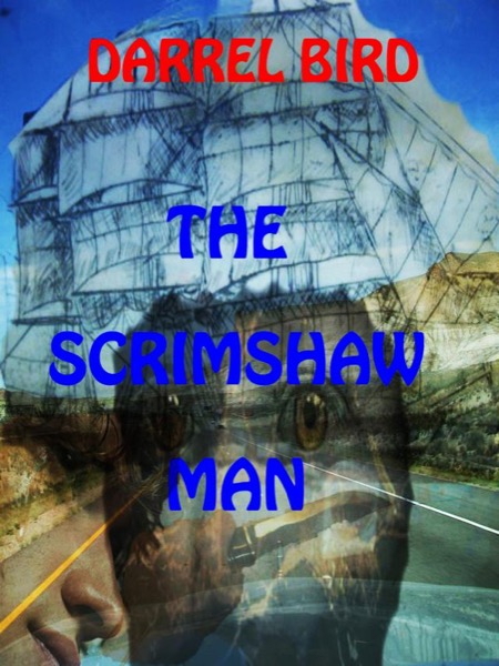 The Scrimshaw Man by Darrel Bird