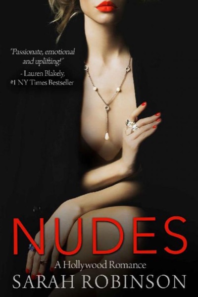 NUDES: A Hollywood Romance (Exposed Book 1) by Sarah Robinson