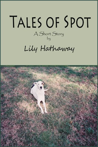 Tales of Spot by Lily Hathaway