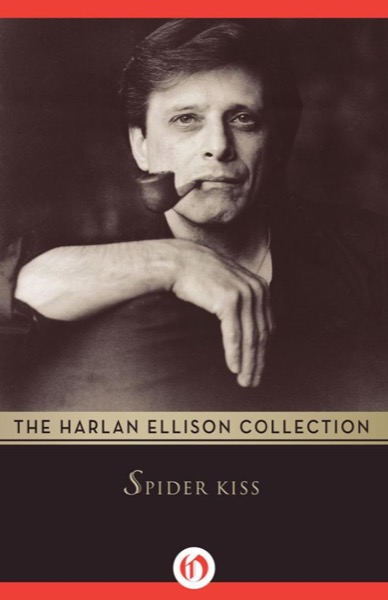 Spider Kiss by Harlan Ellison