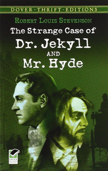 The Strange Case of Dr. Jekyll and Mr. Hyde by Robert Louis Stevenson