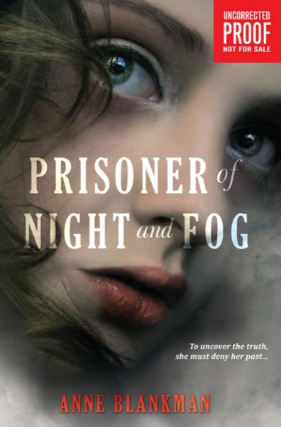 Prisoner of Night and Fog by Anne Blankman