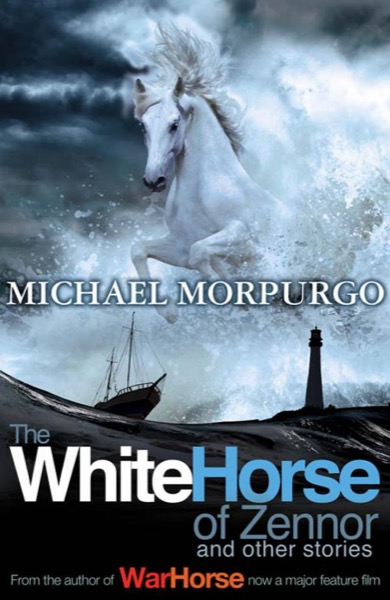 The White Horse of Zennor: And Other Stories by Michael Morpurgo