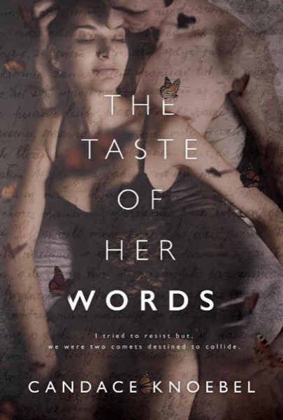 The Taste of Her Words by Candace Knoebel