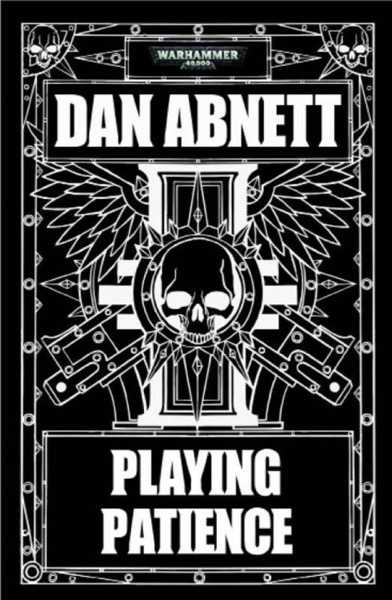 Playing Patience by Dan Abnett