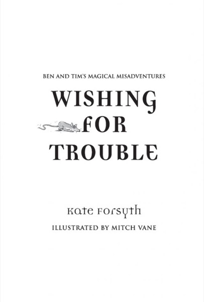 Wishing for Trouble by Kate Forsyth