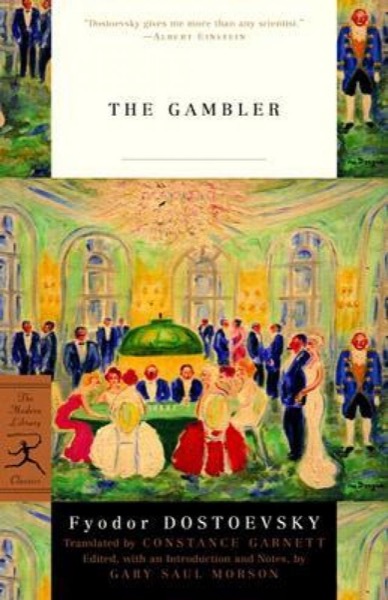 The Gambler by Fyodor Dostoyevsky