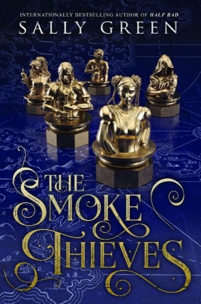 The Smoke Thieves Series, Book 1 by Sally Green