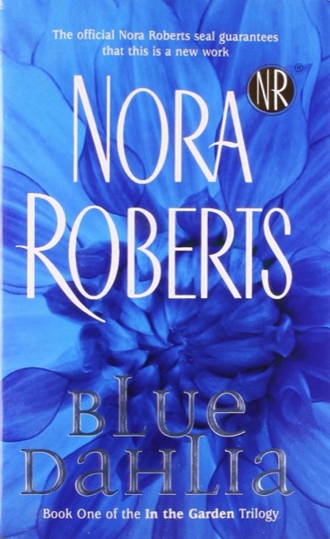 Blue Dahlia by Nora Roberts