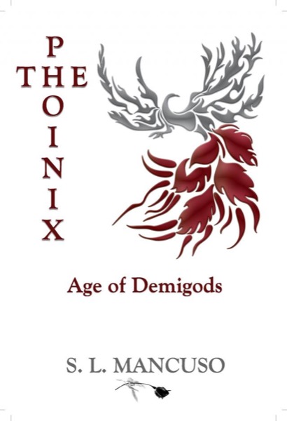 The Phoinix: Age of Demigods by S. L. Mancuso