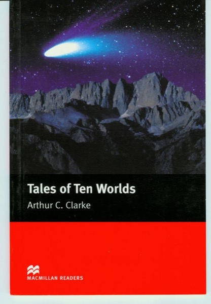 Tales of Ten Worlds by Arthur C. Clarke