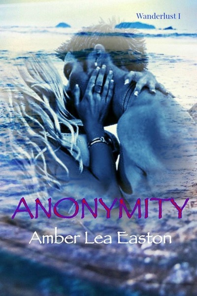 Anonymity by Amber Lea Easton