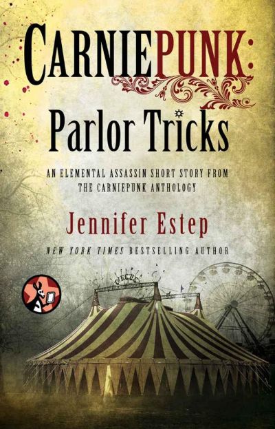 Carniepunk: Parlor Tricks by Jennifer Estep