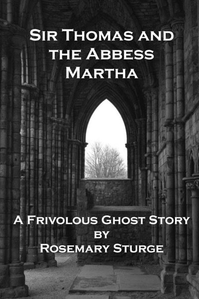 Sir Thomas and the Abbess Martha by Rosemary Sturge