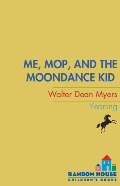 Me, Mop, and the Moondance Kid by Walter Dean Myers