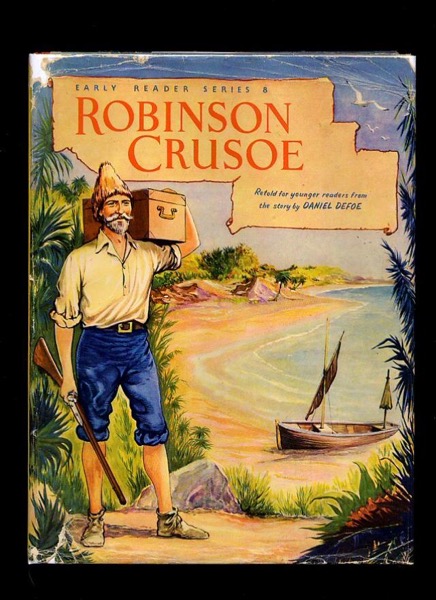 The Life and Adventures of Robinson Crusoe by Daniel Defoe