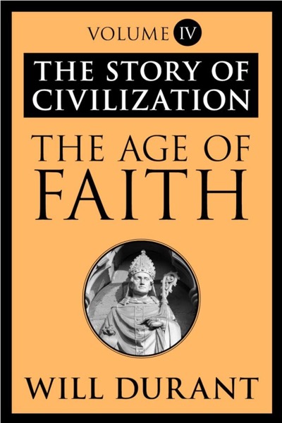 The Age of Faith by Will Durant