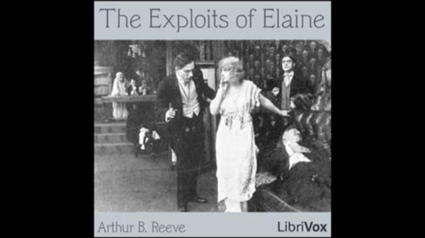 The Exploits of Elaine by Arthur B. Reeve