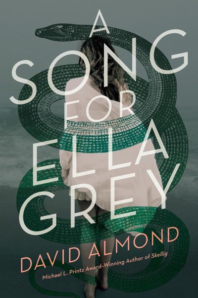 A Song for Ella Grey by David Almond