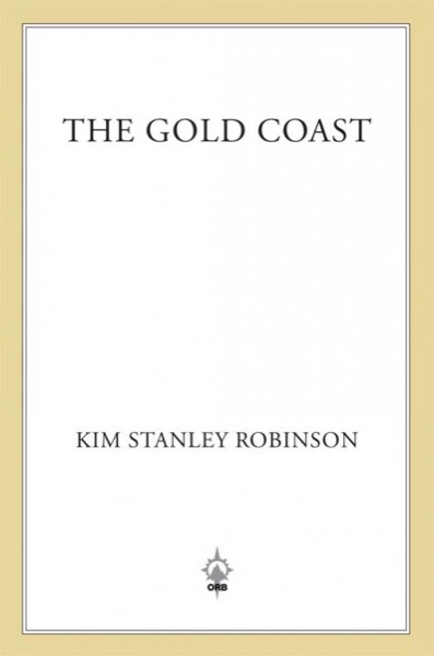 The Gold Coast by Kim Stanley Robinson