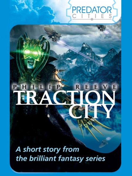 Traction City by Philip Reeve